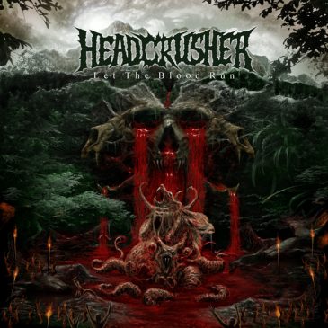 Review/Interview: Headcrusher – Let the Blood Run