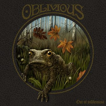 Out Today: Oblivious – Out Of Wilderness