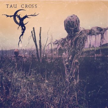 Out Yesterday! Tau Cross – S/T